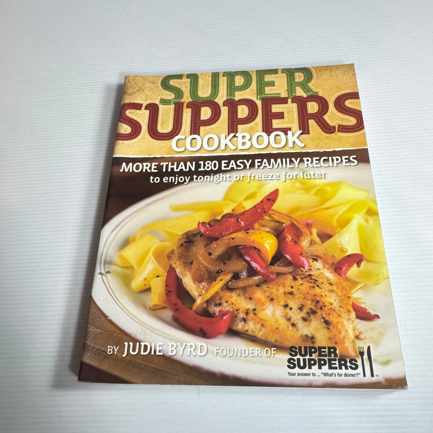 Super Suppers Cookbook - Judie Byrd