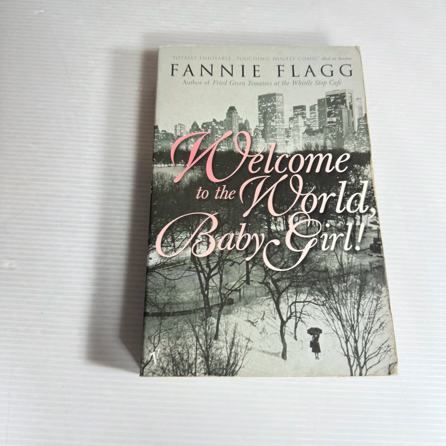 Welcome to the World, Baby Girl! - Fannie Flagg
