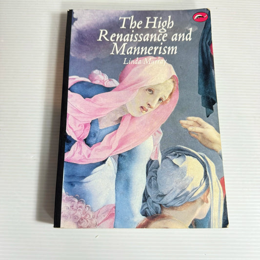 The High Renaissance and Mannerism - Linda Murray