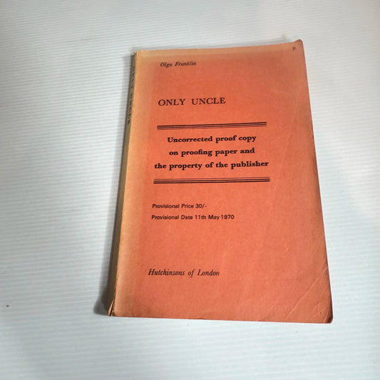 Only Uncle - Olga Franklin (Uncorrected Proof : Vintage 1970)