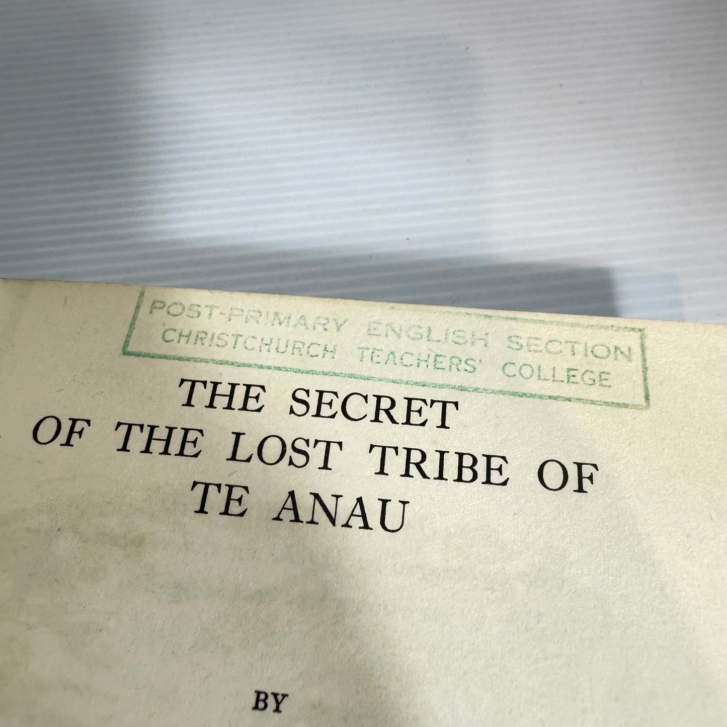 The Secret Of The Lost Tribe Of Te Anau - Phyl Wardell (Vintage 1962)