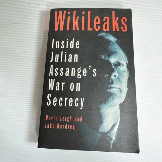 Wikileaks : Inside Julian Assange's War on Secrecy - David Leigh and Luke Harding