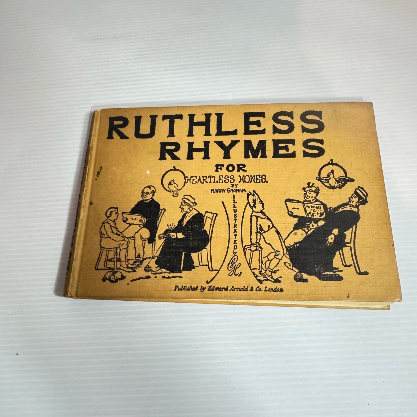 Ruthless Rhymes For Heartless Homes - Harry Graham (Vintage 1942)