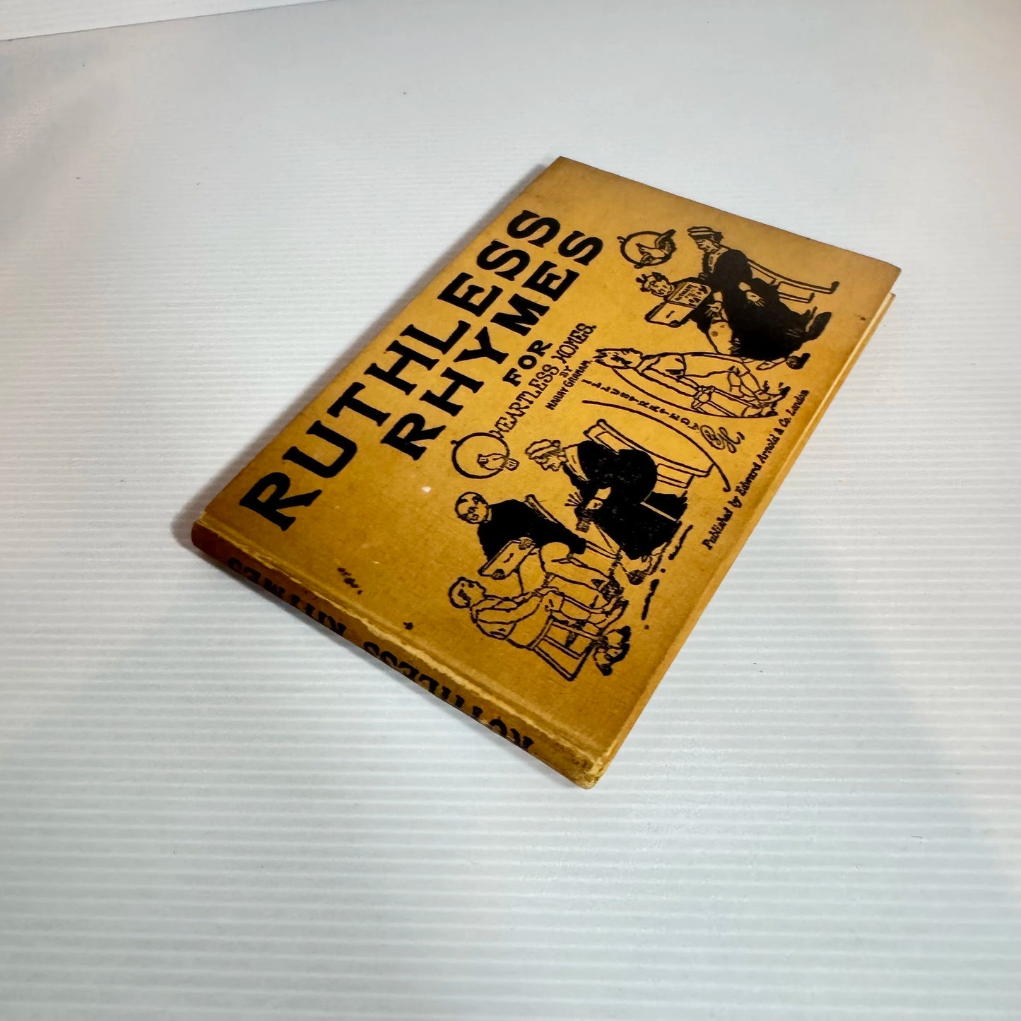 Ruthless Rhymes For Heartless Homes - Harry Graham (Vintage 1942)