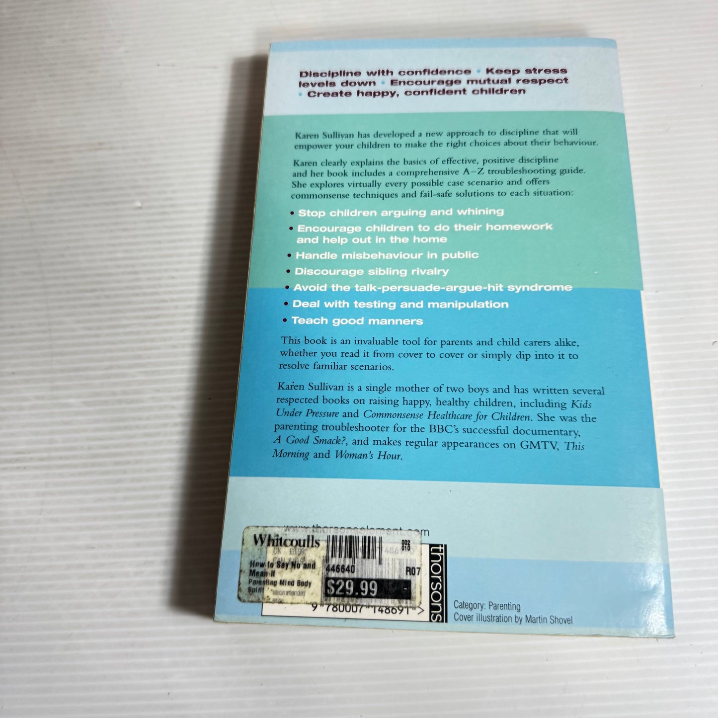 How to Say 'No' and Mean It : Survival Skills for Parents - Karen Sullivan