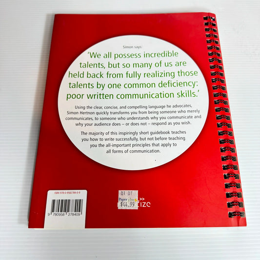 Clear> Concise> Compelling> : How to Write Less and Achieve More - Simon Hertnon