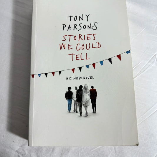 Stories We Could Tell - Tony Parsons