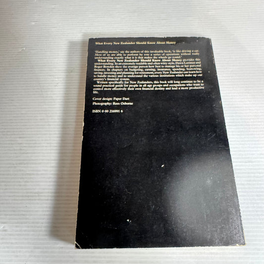 What Every New Zealander Should Know About Money - Dawn E. Lorimer & Roger J. Bowden (1981)