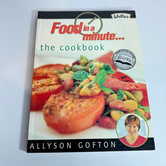 Food In A Minute - The Cookbook - Allyson Gofton
