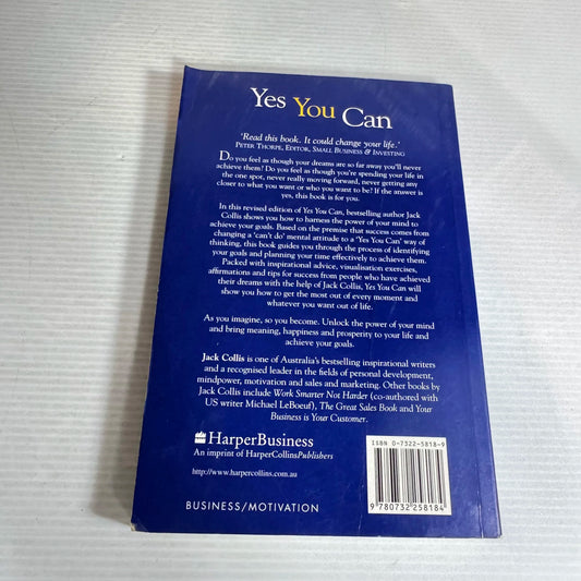 Yes You Can : Unlock The Power of Your Mind, and Bring Meaning, Happiness and Prosperity to Your Life - Jack Collis