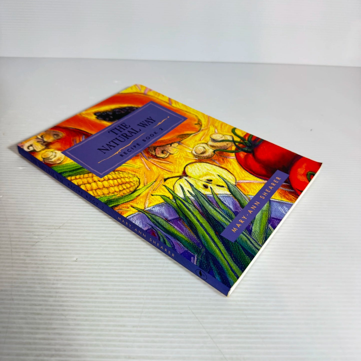 The Natural Way : Recipe Book 2 - Mary-Ann Shearer
