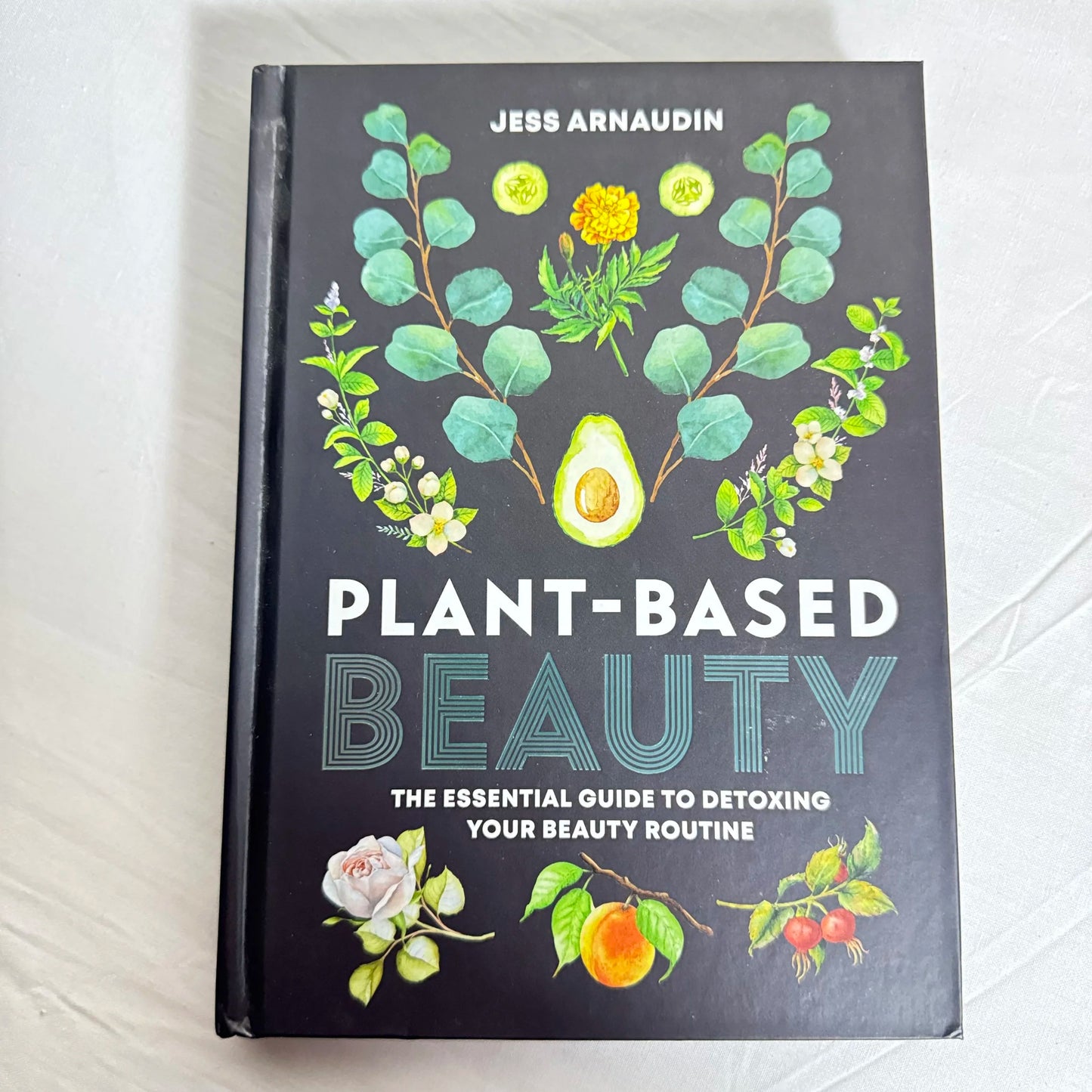 Plant-Based Beauty - Jess Arnaudin