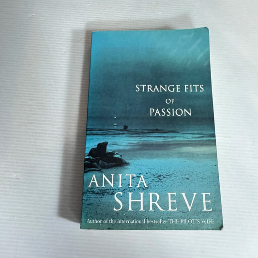 Strange Fits of Passion - Anita Shreve