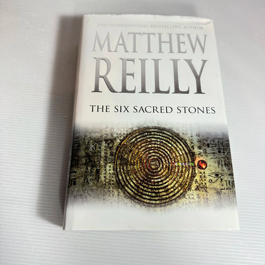 The Six Sacred Stones - Matthew Reilly