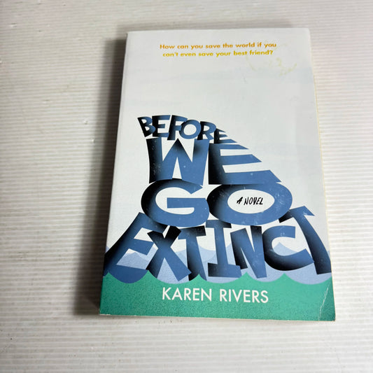 Before We Go Extinct - Karen Rivers
