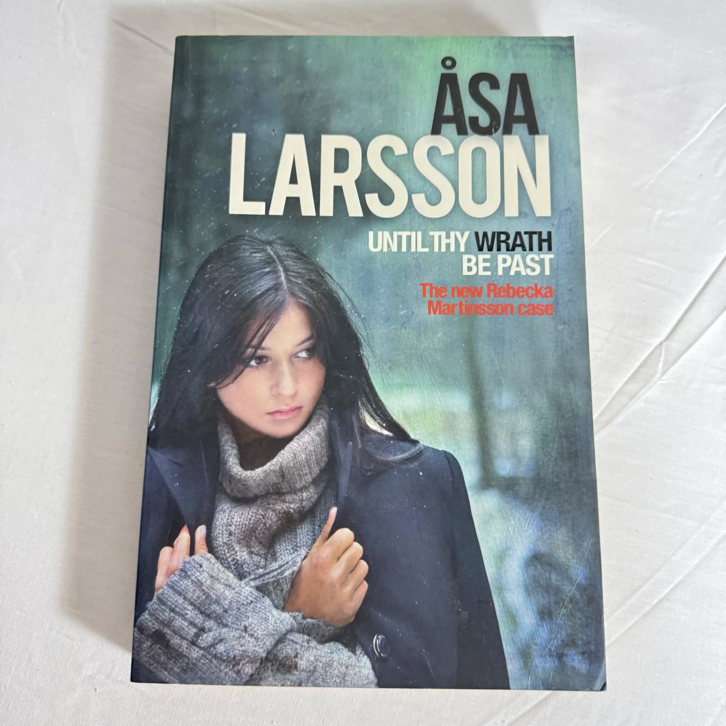 Untilthy Wrath Be Past - Asa Larsson