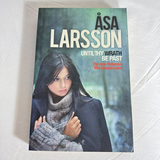 Untilthy Wrath Be Past - Asa Larsson