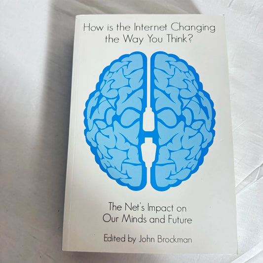 How is the Internet Changing the Way You Think? - John Brockman