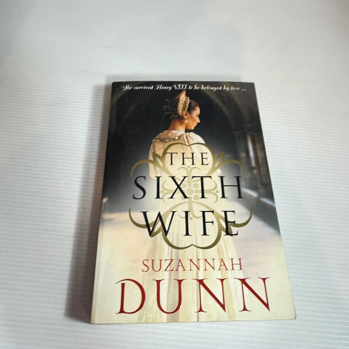 The Sixth Wife - Suzannah Dunn