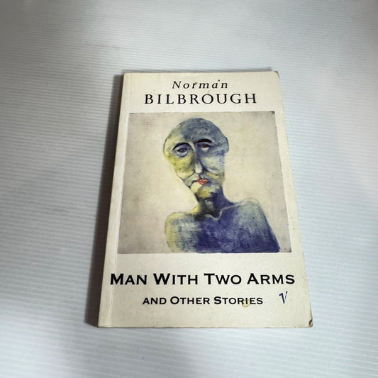 Man With Two Arms and Other Stories - Norman Bilbrough