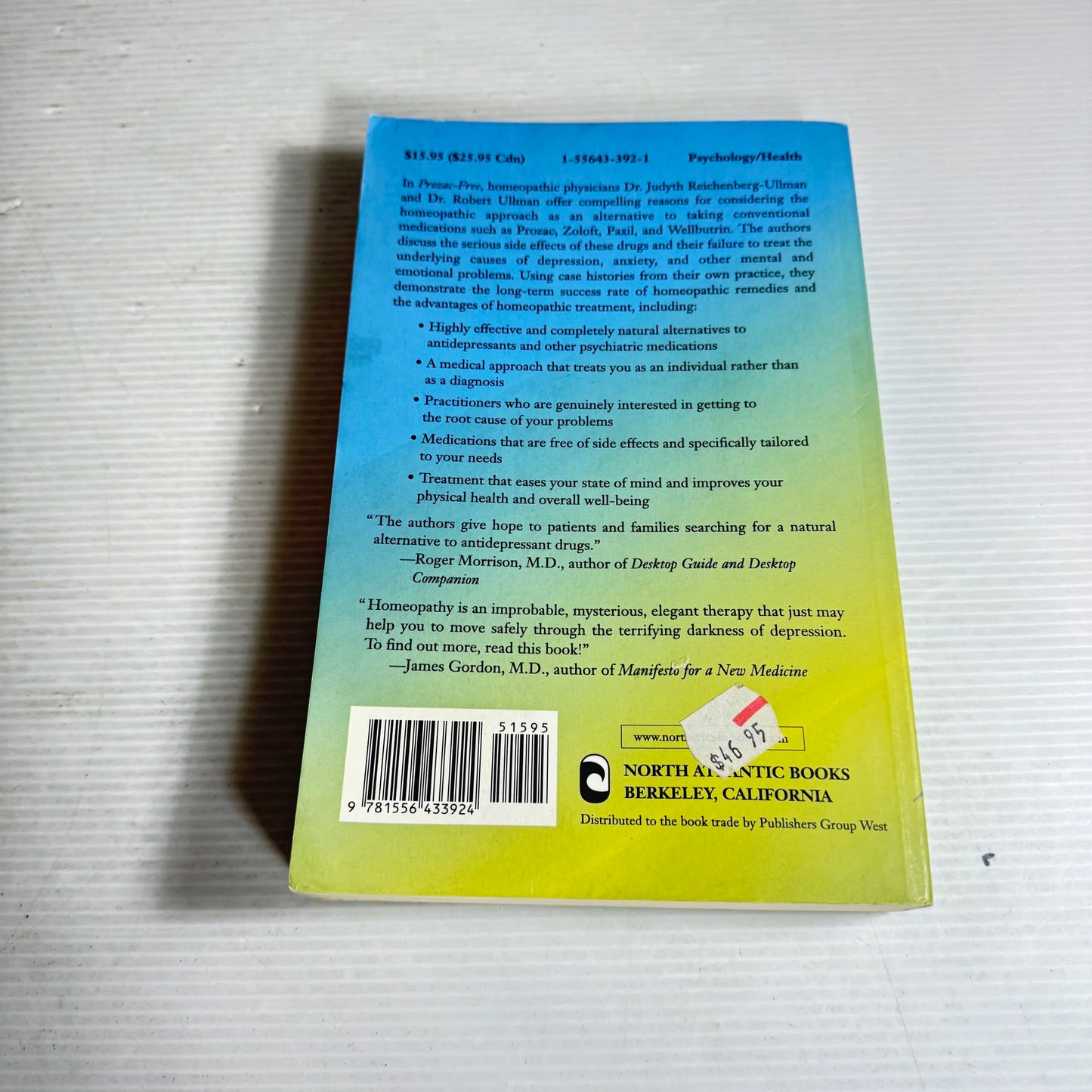 Prozac Free : Homeopathic Alternatives to Conventional Drug Therapies - Judyth Reichenverg-Ullman, N.D., M.S.W & Robert Ullman, N.D.