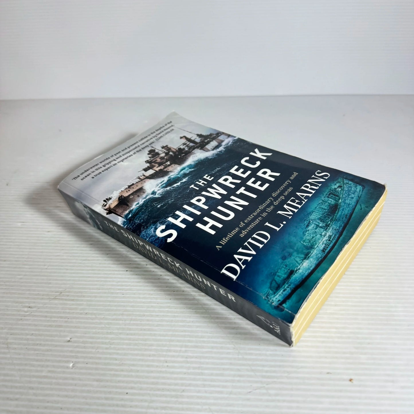 The Shipwreck Hunter : A Lifetime of Extraordinary Discovery and Adventure in the Deep Sea - David L. Mearns