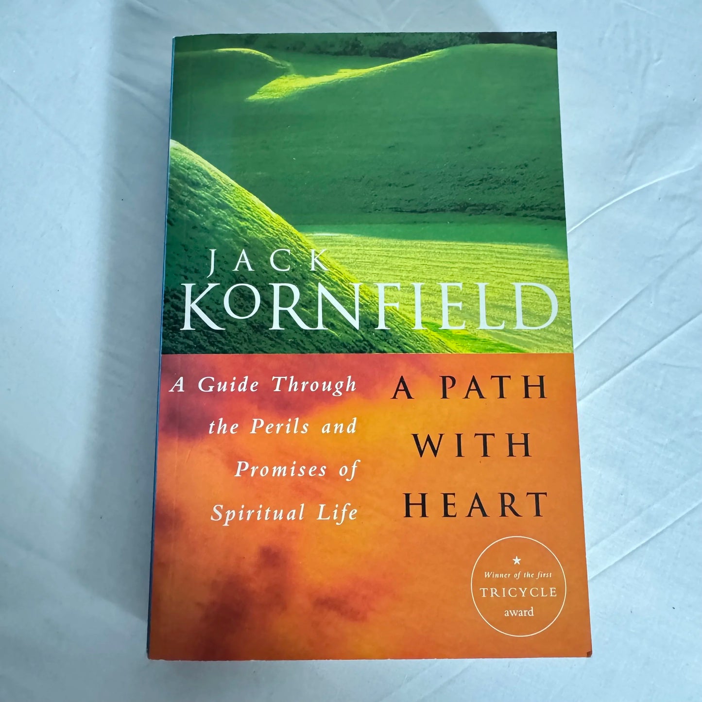 A Path With Heart : A Guide Through the Perils and Promises of Spiritual Life - Jack Kornfield