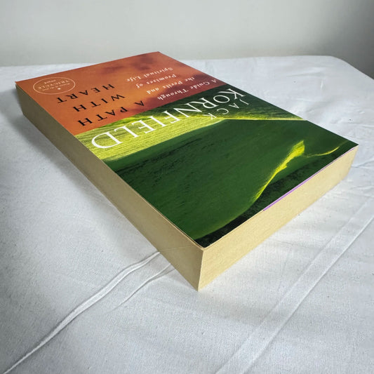 A Path With Heart : A Guide Through the Perils and Promises of Spiritual Life - Jack Kornfield