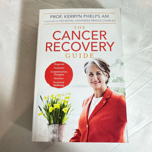 The Cancer Recovery Guide - Prof Kerryn Phelps AM