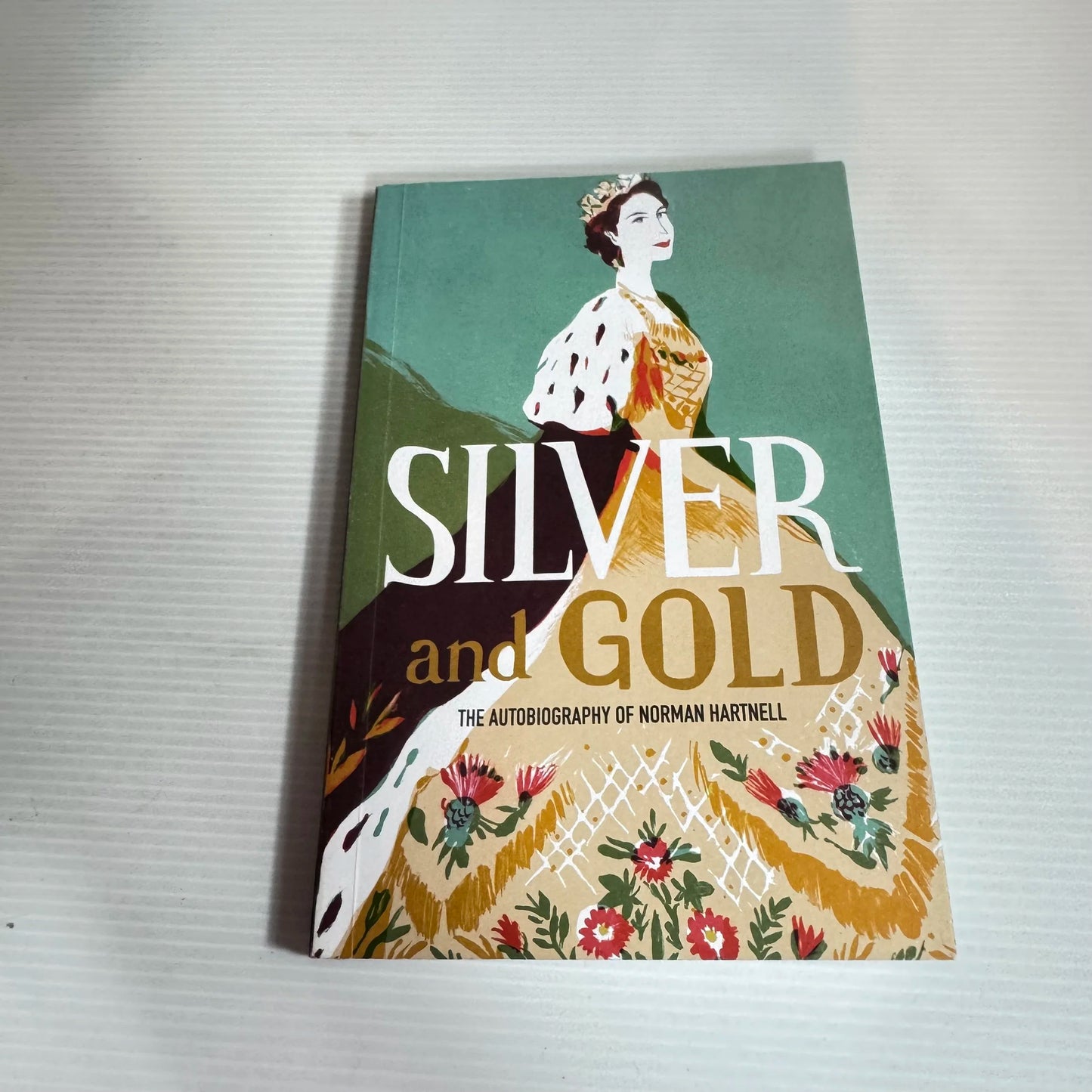 Silver And Gold - The Autobiography Of Norman Hartnell