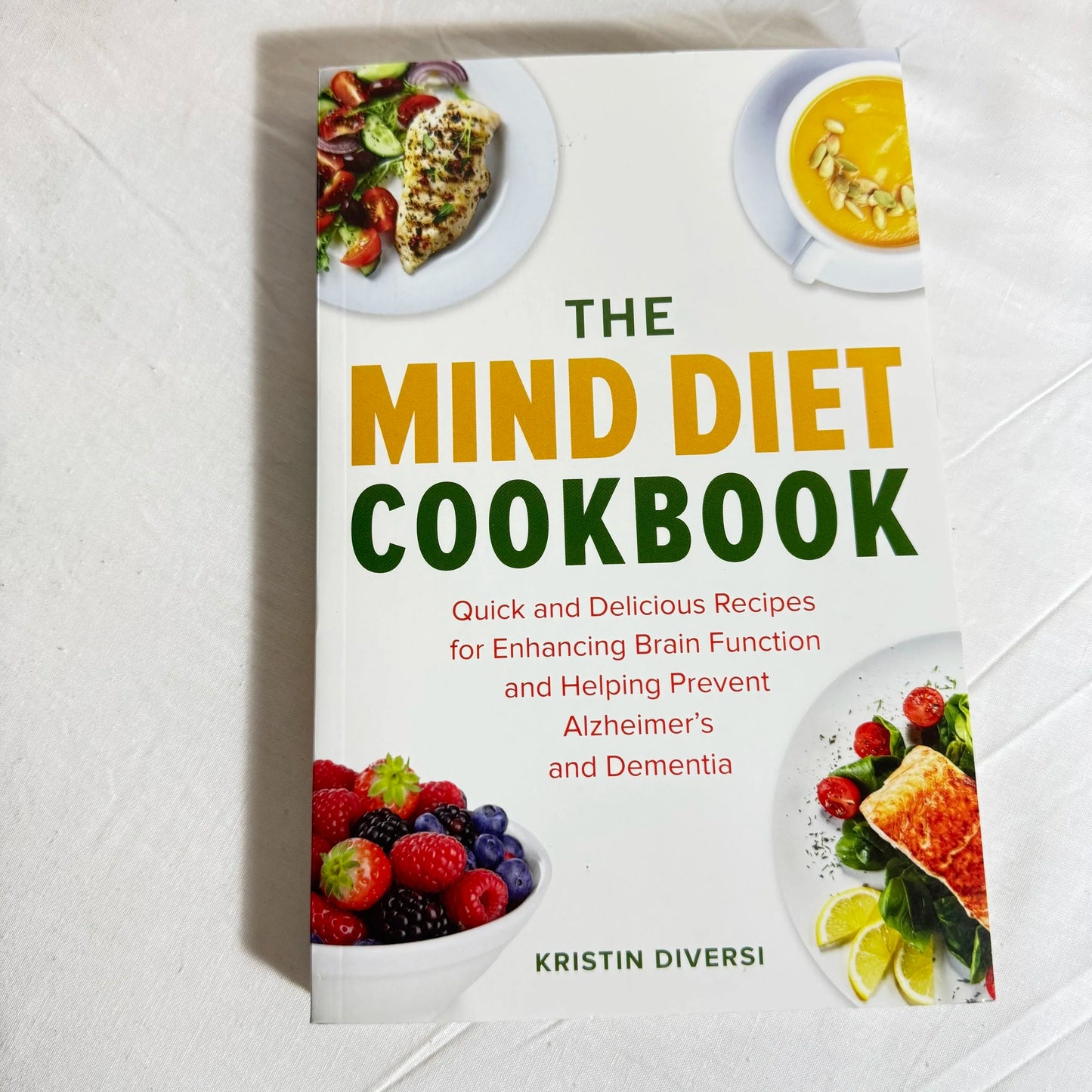 The Mind Diet Cookbook - Kristin Diversi