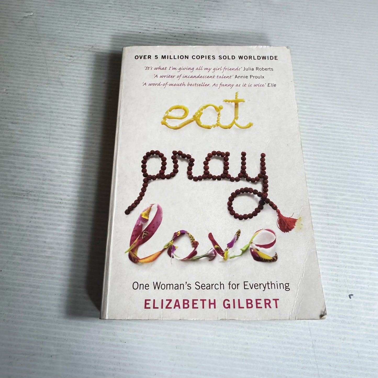 Eat Pray Love - Elizabeth Gilbert