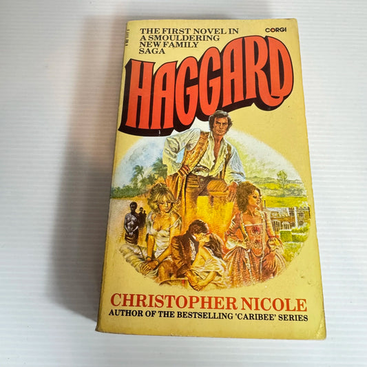 Haggard : The First Novel in A Smoldering New Family Saga - Christopher Nicole (Vintage 1981)