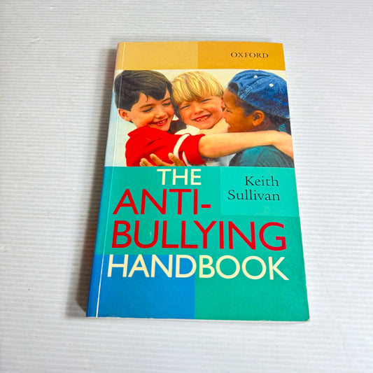 The Anti-Bullying Handbook - Keith Sullivan