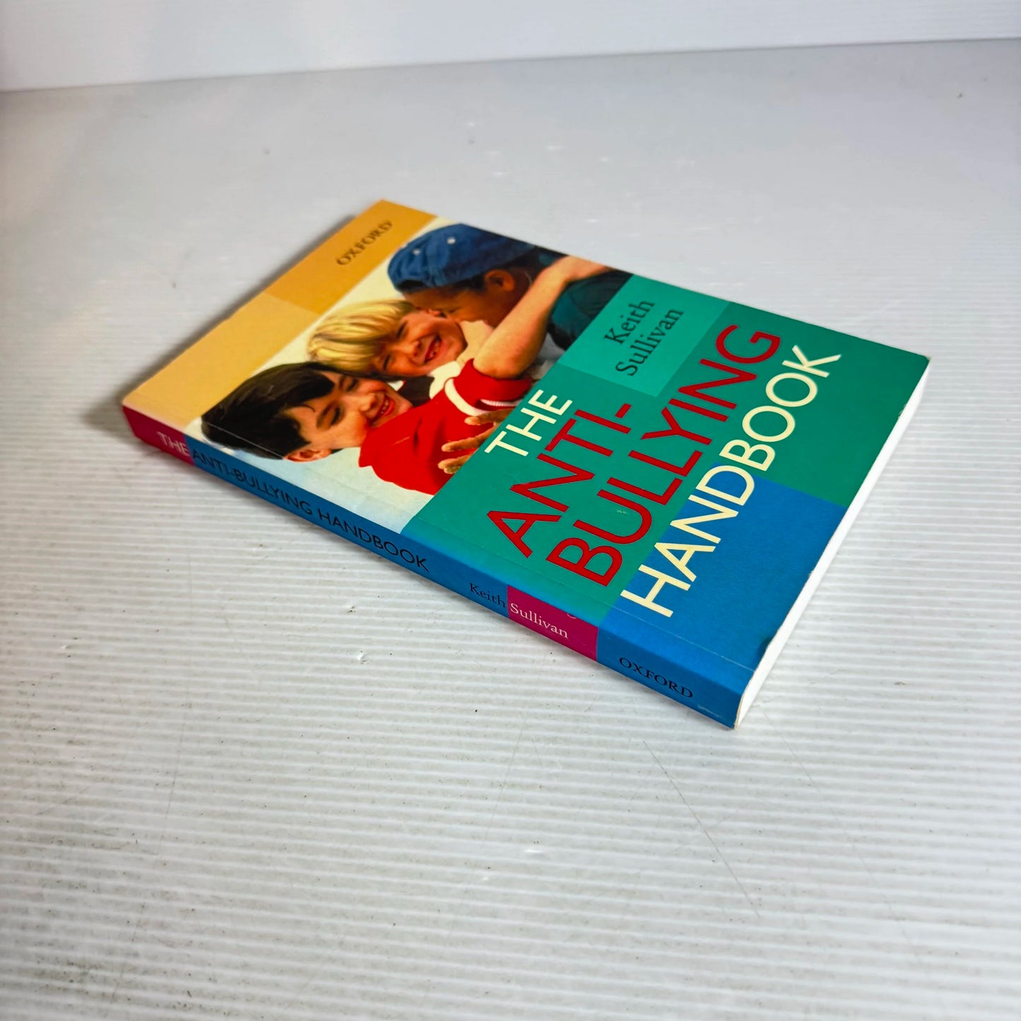 The Anti-Bullying Handbook - Keith Sullivan