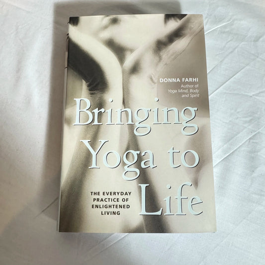 Bring Yoga To Life - Donna Farhi
