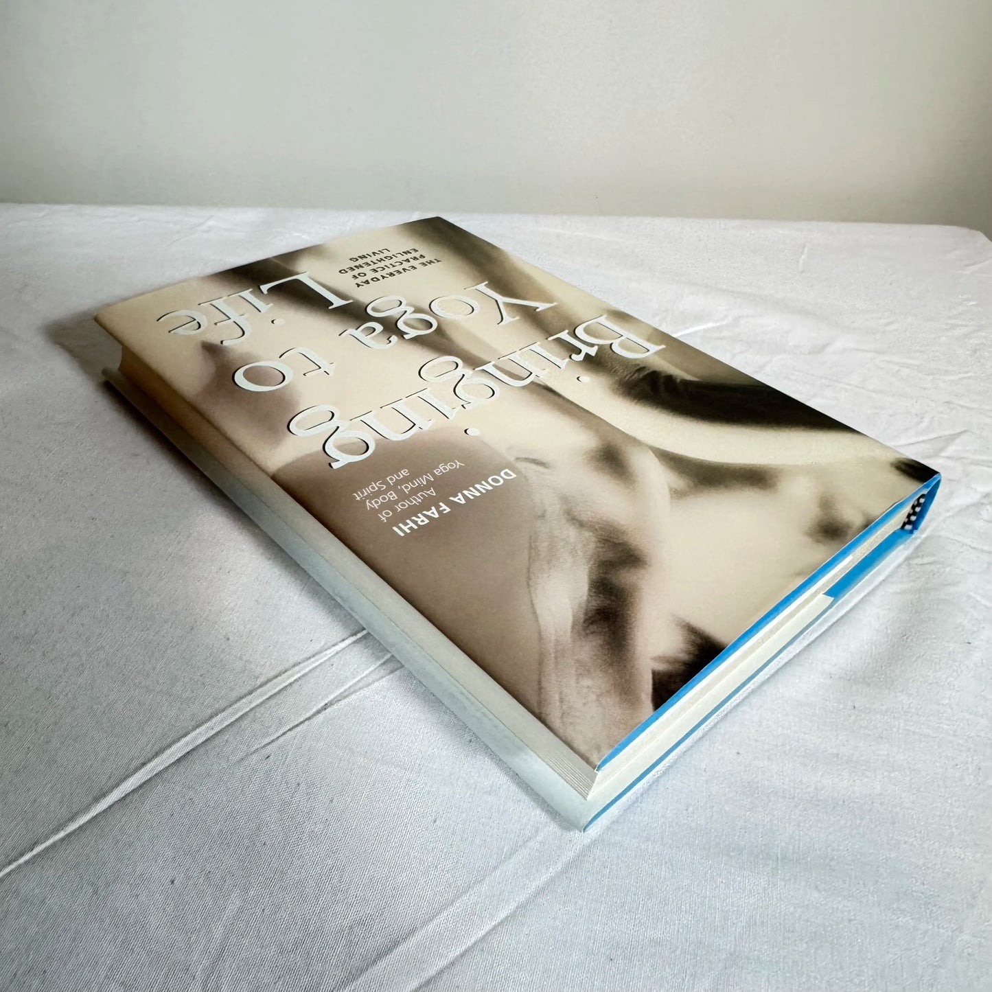 Bring Yoga To Life - Donna Farhi