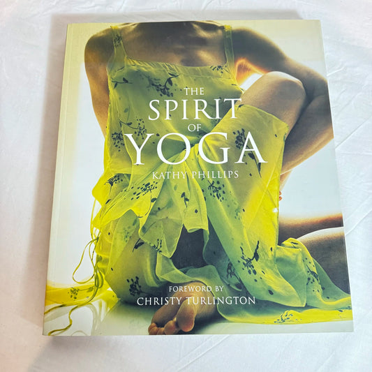 The Spirit of Yoga - Kathy Phillips
