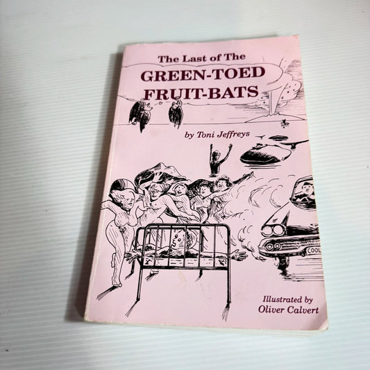 The Last Of The Green-Toed Fruit-Bats - Toni Jeffreys (Vintage 1989)