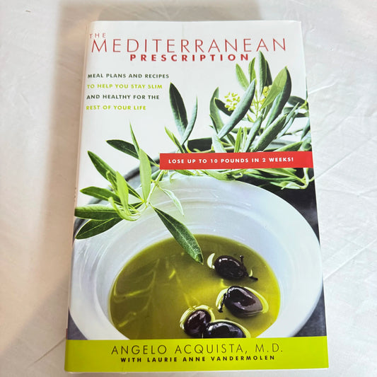 The Mediterranean Prescription - Angelo Acquista, M.D.