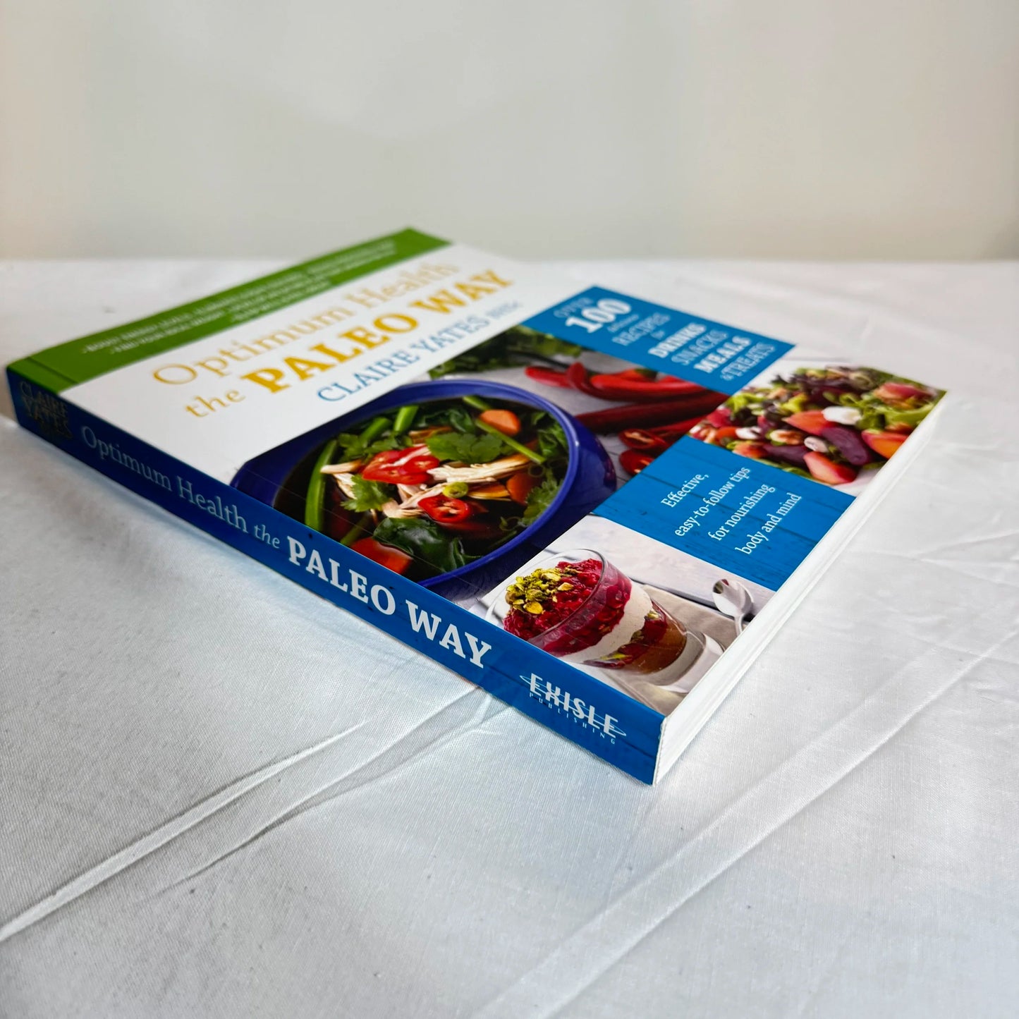 Optimum Health the Paleo Way - Clarie Yates