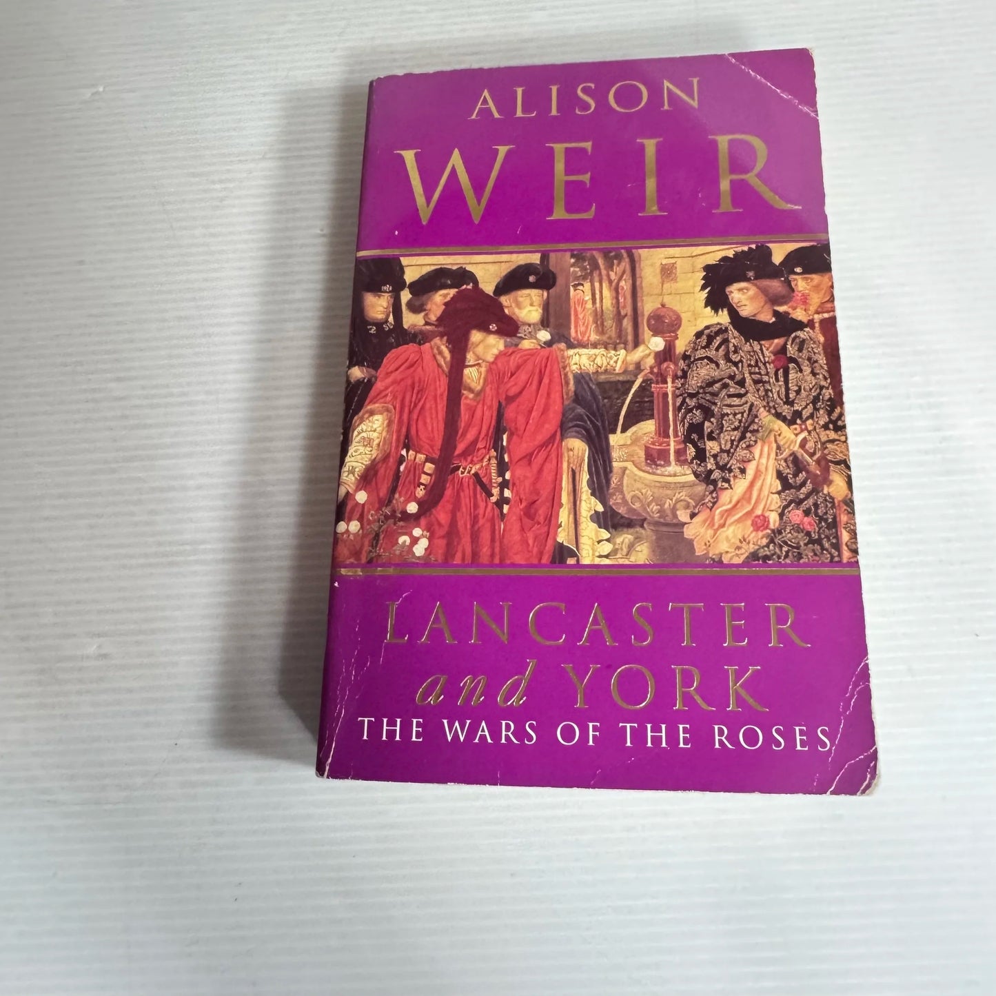 Lancaster And York - Alison Weir