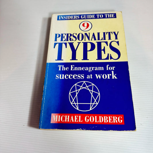 Insiders Guide To The 9 Personality Types: The Enneagram For Success At Work - Michael Goldberg