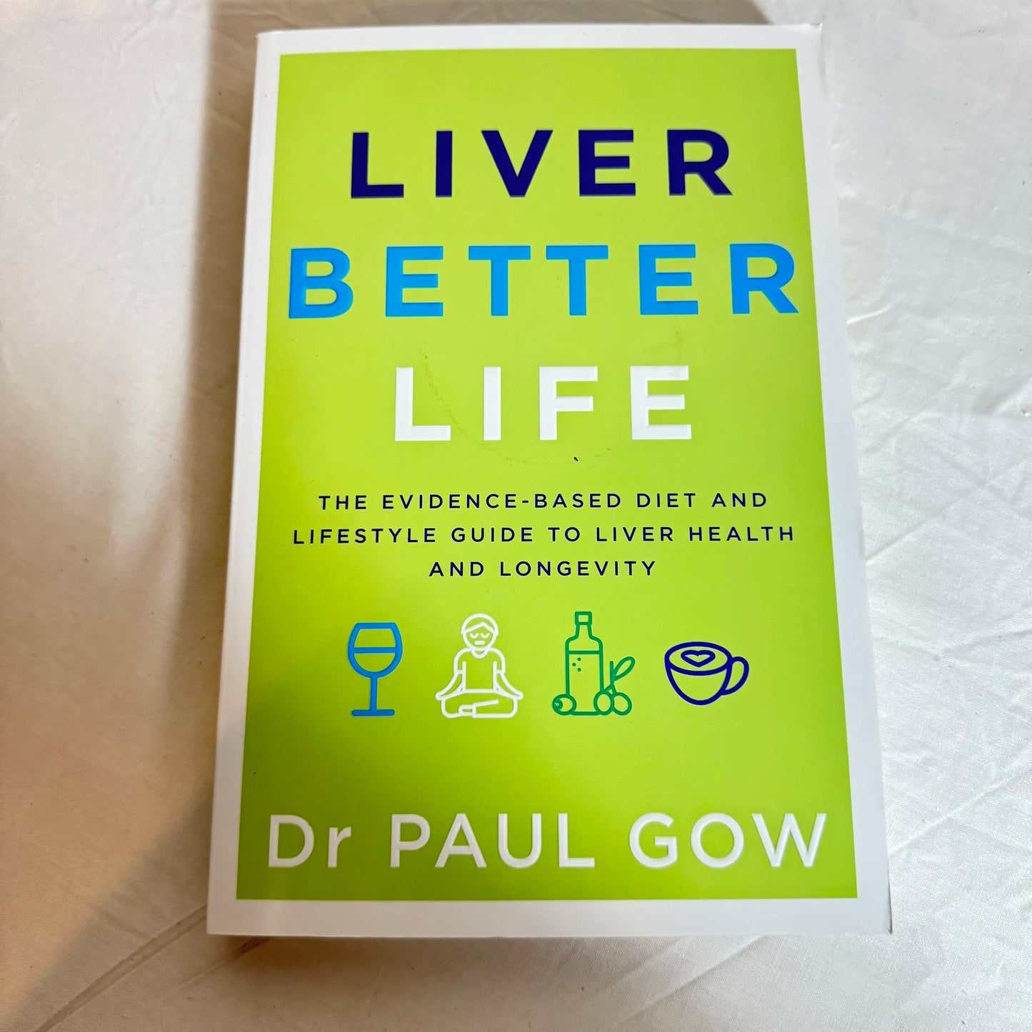 Liver Better Life - Dr Paul Gow