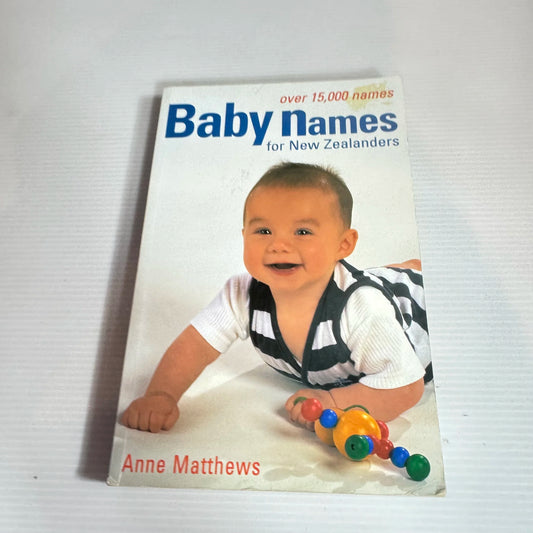 Baby Names for New Zealanders - Anne Matthews