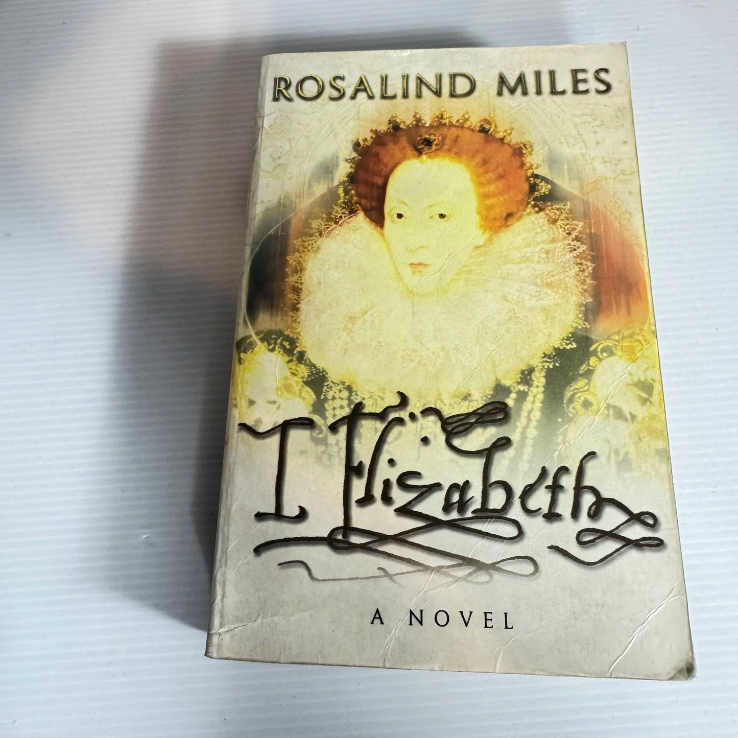 I Elizabeth - Rosalind Miles