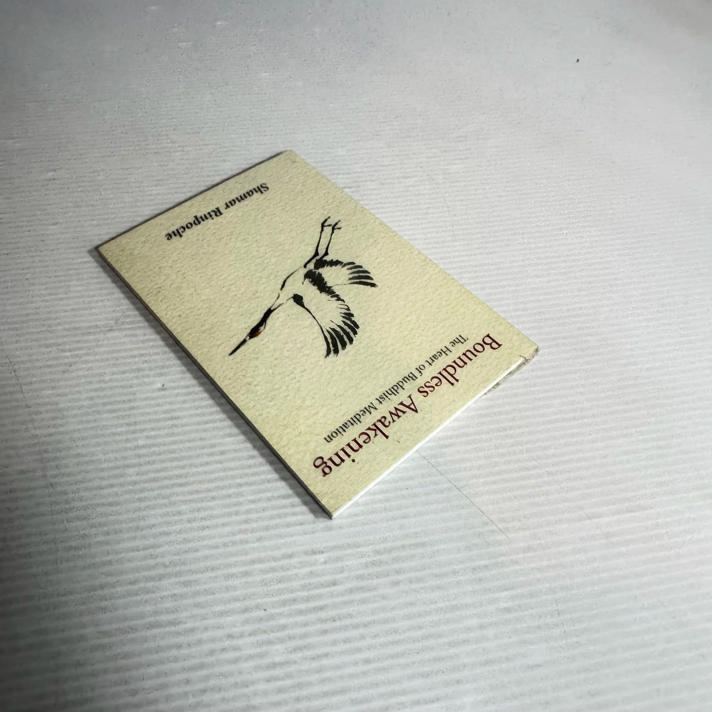 Boundless Awakening : The Heart of Buddhist Mediation - Shamar Rinpoche