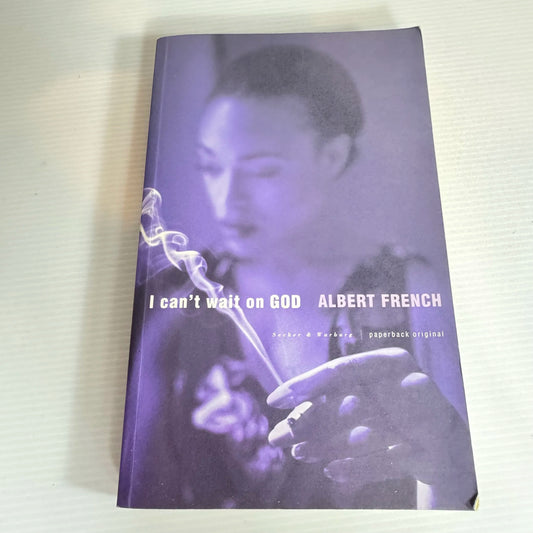 I Can't Wait on God - Albert French