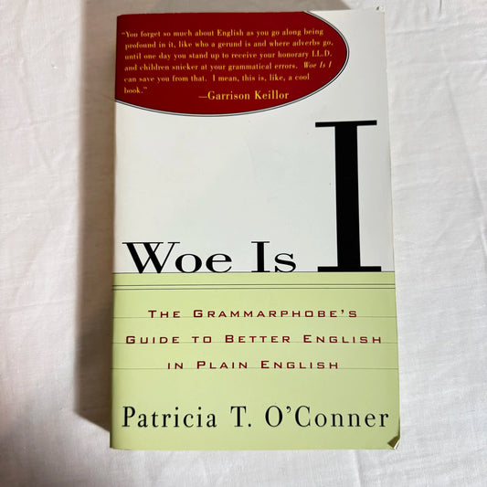 Woe is I - Patricia T. O'Çonner