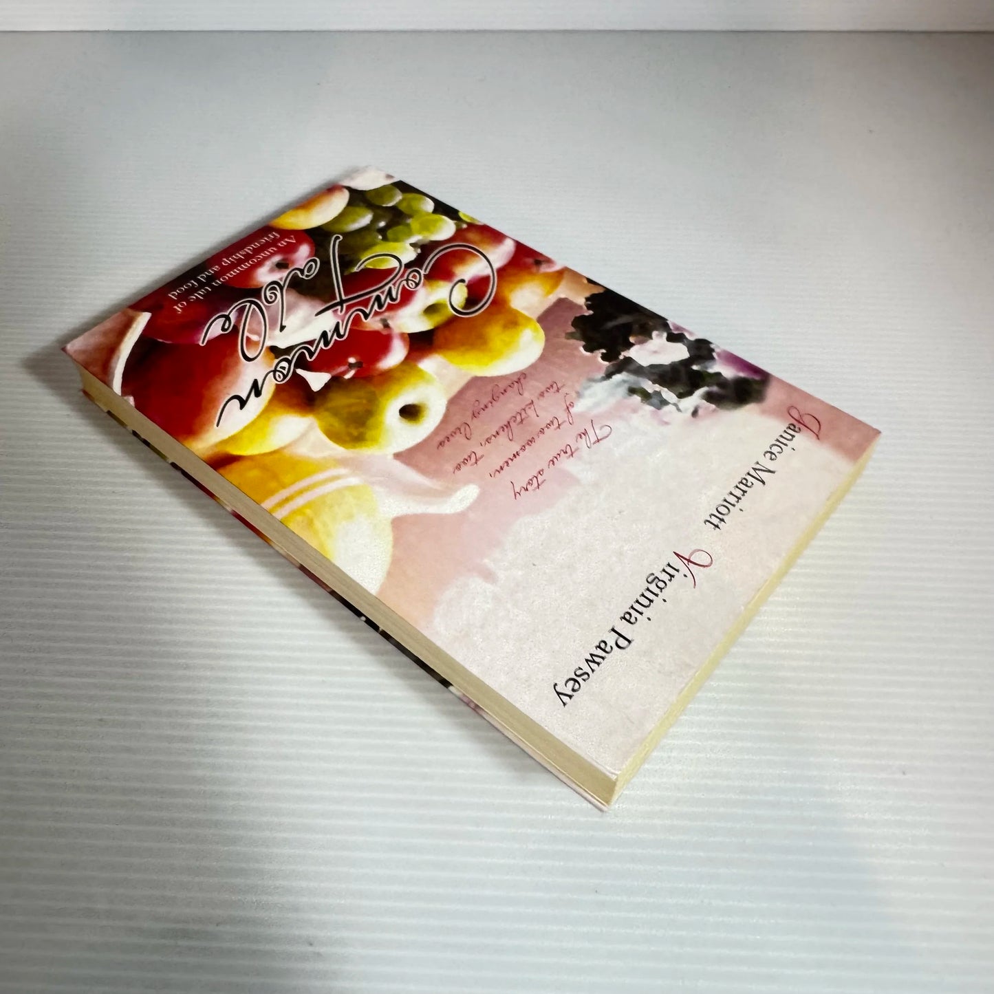 Common Table : An Uncommon Tale of Friendship and Food - Janice Marriott & Virginia Pasey